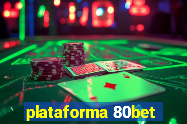 plataforma 80bet